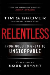 Relentless : From Good to Great to Unstoppable