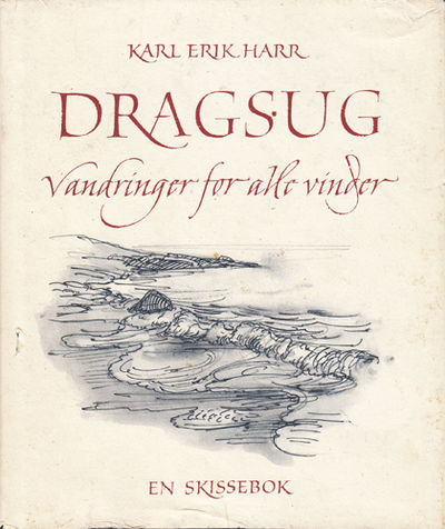 Dragsug. Vandringer for alle vinder. En skissebok.