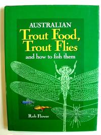 Australian Trout Food Trout Flies by Flower, Rob - 2001