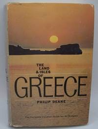 image of The Land and Isles of Greece: The Complete Vacation Guide for All Budgets