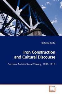 Iron Construction and Cultural Discourse