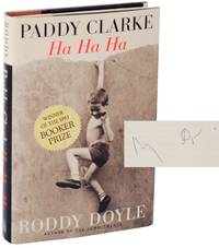 Paddy Clarke Ha Ha Ha (Signed First Edition) by DOYLE, Roddy - 1993