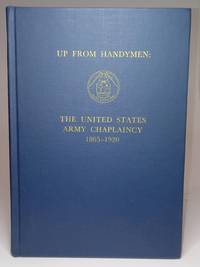 cover of Up From Handymen: The United States Army Chaplaincy 1865-1920 (Volume III)