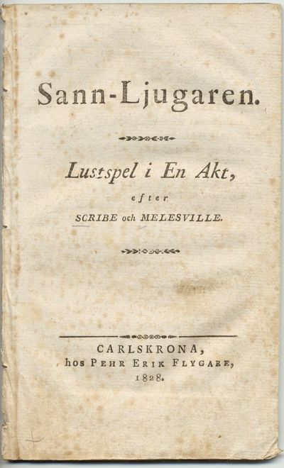 Sann-ljugaren. Lustspel i en akt, efter Scribe…