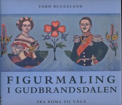 Figurmaling i Gudbrandsdalen. Fra Roma til Vågå