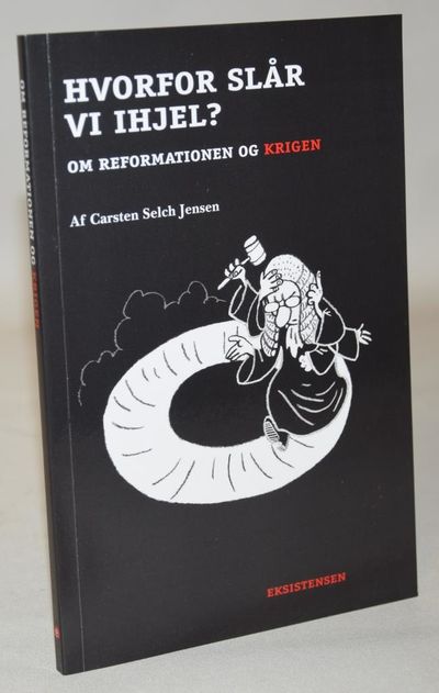 Hvorfor slår vi ihjel? - Om reformationen og…
