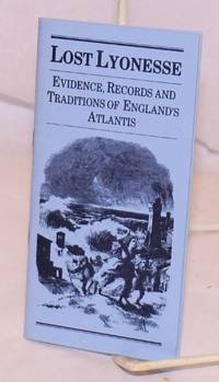 Lost Lyonesse: Evidence, records and traditions of England&#039;s Atlantis by Wilson, Beckles and John Michell (intro.) - 1986