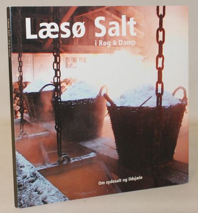 Læsø salt - i røg & damp - om sydesalt og…