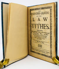 The Parsons Guide: or the Law of Tithes by W.S. Esq. [Sheppard, William] - 1654