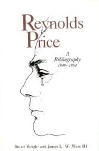 REYNOLDS PRICE, A BIBLIOGRAPHY, 1949-1984