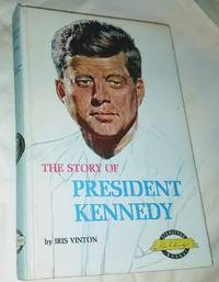 image of THE STORY OF PRESIDENT KENNEDY