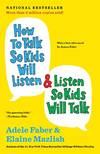 How To Talk So Kids Will Listen & Listen So Kids Will Talk