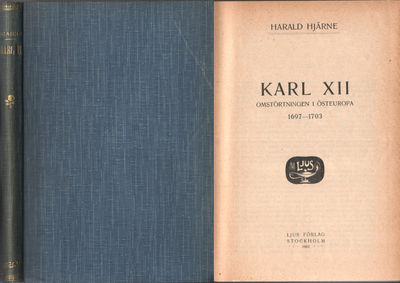 KARL XII. Omstörningen i Östeuropa 1697-1703.