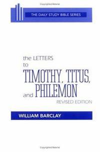 The Letters to Timothy, Titus, and Philemon