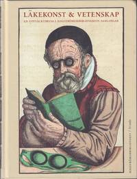 Läkekonst & vetenskap. En upptäcktsresa i Hagstömerbibliotekets samlingar.
