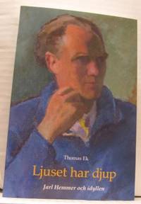 Ljuset har djup. Jarl Hemmer och idyllen.