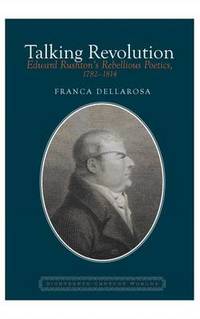 Talking Revolution: Edward Rushton’s Rebellious Poetics, 1782–1814