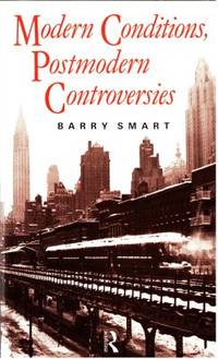 Modern Conditions, Postmodern Controversies.