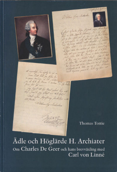 Ädle och Höglärde H. Archiater. Om Charles De…
