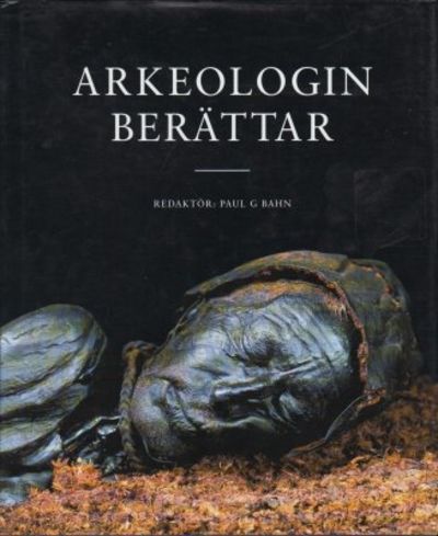 Arkeologin berättar. 100 stora arkeologiska…