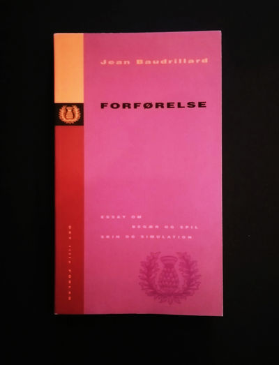 Forførelse. Essay om begær og spil, skin og…