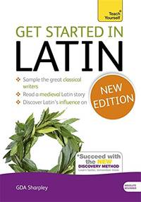 Get Started in Latin Absolute Beginner Course: (Book only) The essential introduction to reading,...
