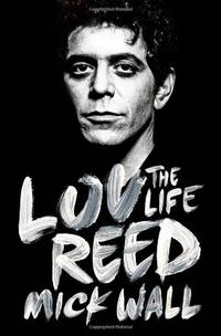 Lou Reed: The Life