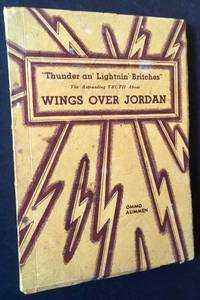 image of Thunder an' Lightnin' Britches: The Astoundong Truth About Wings Over Jordan