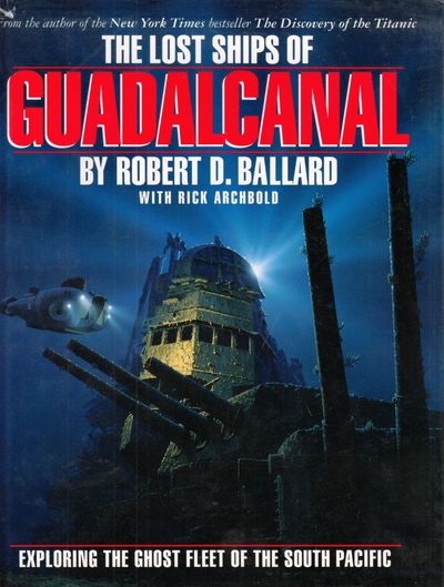 The Lost Ships of Guadalcanal.