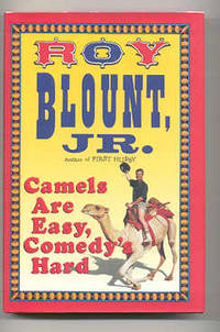 CAMELS ARE EASY, COMEDY'S HARD