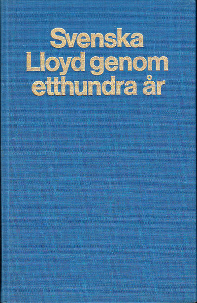 Svenska Lloyd genom etthundra år. [Utg. av]…