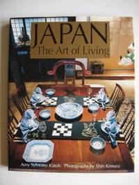 Japan  -  The Art of Living  -  A Sourcebook of Japanese Style for the Western Home