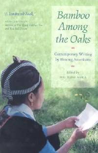 image of Bamboo among the Oaks : Contemporary Writing by Hmong Americans