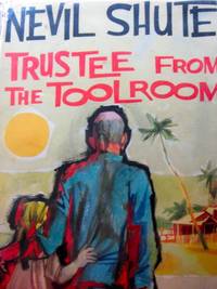 Trustee from the Toolroom by Shute, Nevil - 1960