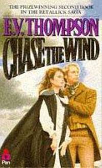 Chase The Wind by Thompson, E. V - 1979