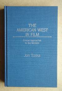 The American West In Film: Critical Approaches to the Western.