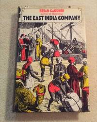 THE EAST INDIA COMPANY: A HISTORY