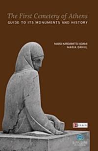 image of The First Cemetery of Athens - Guide to its Monuments and History