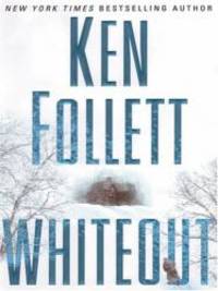 Whiteout by Ken Follett - 2005-09-02