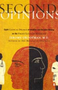 Second Opinions: 8 Clinical Dramas Intuition Decision Making Front Lines medn