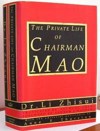 The Private Life of Chairman Mao: The Memoirs of Mao's Personal Physician Dr. Li Zhisui