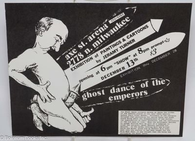 Exhibition of paintings & cartoons by Jeramy Turner...Ghost dance of the emperors [handbill]