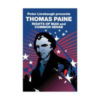 Peter Linebaugh Presents Thomas Paine: Common Sense, Rights of Man and Agrarian Justice