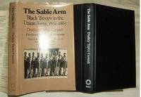 The Sable Arm 1987, Black Troops in the Army 1861-1865