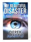 My Beautiful Disaster: My Brain Injury, My Gift, My Life