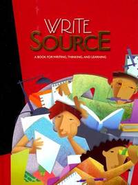 Write Source : A Book for Writing, Thinking, and Learning