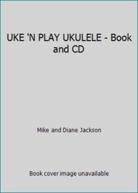 UKE 'N PLAY UKULELE - Book and CD