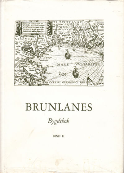Brunlanes. En bygdebok. Bind II av Lorens Berg.…
