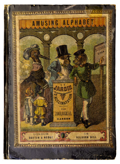 1865. CORDIER, A. Amusing Alphabet. Le Jardin d'Acclimatation. The Zoological Garden. Unpaginated, c...