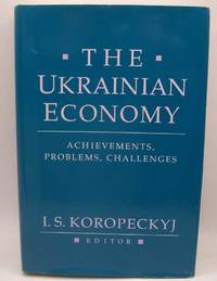 image of The Ukrainian Economy: Achievements, Problems, Challenges